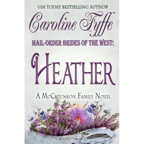 Mail-Order Brides of the West: Heather - Paperback