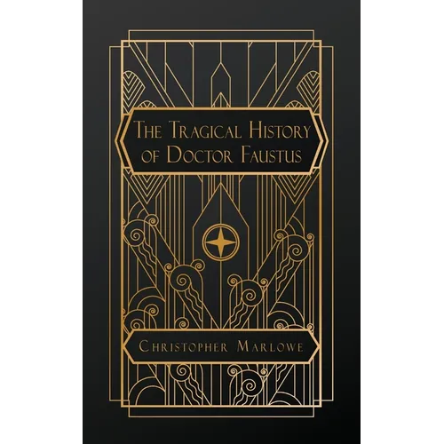 The Tragical History of Doctor Faustus - Paperback