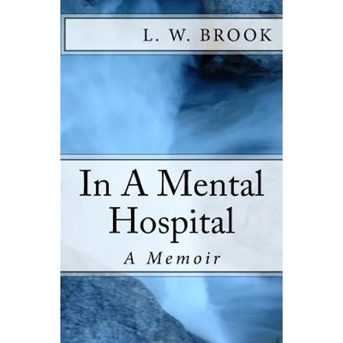 ..In A Mental Hospital: A Memoir - Paperback