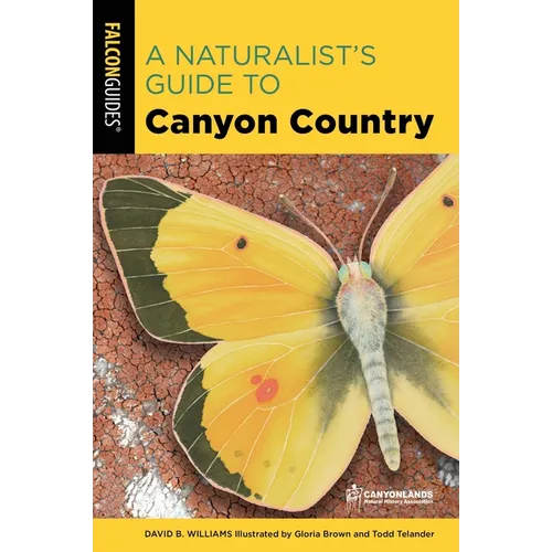 A Naturalist's Guide to Canyon Country - Paperback