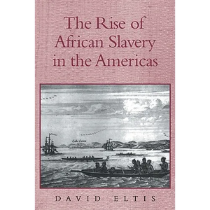 The Rise of African Slavery in the Americas - Paperback
