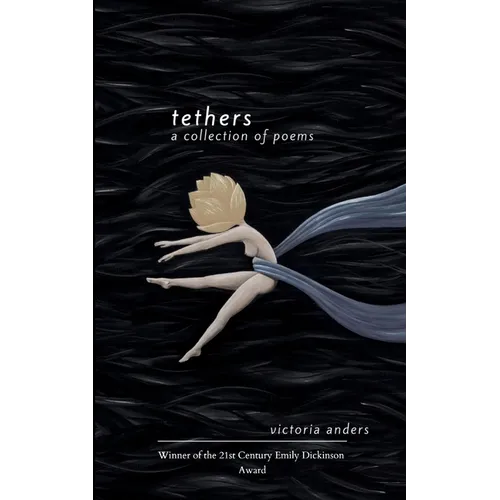 Tethers A Collection of Poems - Paperback