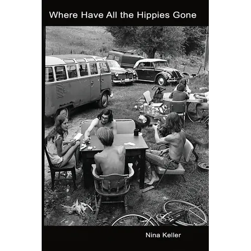 Where Have All the Hippies Gone - Paperback