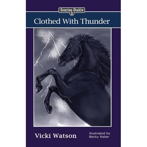Sonrise Stable: Clothed With Thunder - Paperback