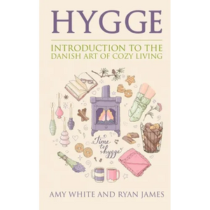 Hygge: Introduction to The Danish Art of Cozy Living - Paperback