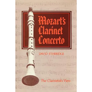 Mozart's Clarinet Concerto: The Clarinetist's View - Paperback