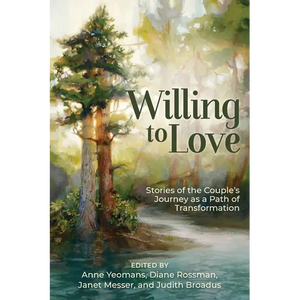 Willing to Love: Stories of the Couple's Journey as a Path of Transformation - Paperback