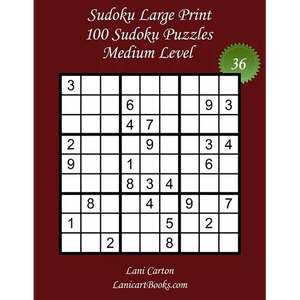 Sudoku Large Print for Adults - Medium Level - N°36: 100 Medium Puzzles - Big Size (8.3"x8.3") and Large Print (36 points) - Paperback