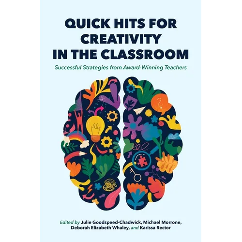 Quick Hits for Creativity in the Classroom: Successful Strategies from Award-Winning Teachers - Paperback