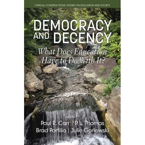 Democracy and Decency: What Does Education Have to Do With It? - Paperback