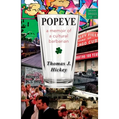 Popeye: A Memoir of a Cultural Barbarian - Paperback