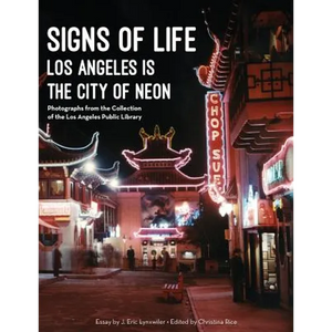 Signs of Life: Los Angeles Is the City of Neon - Paperback