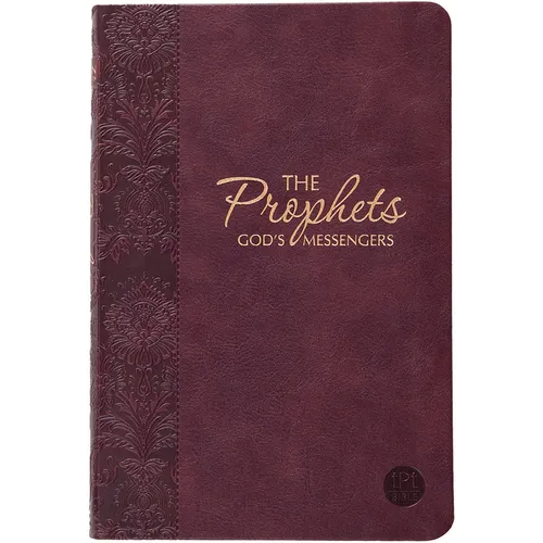 The Prophets: God's Messengers (the Passion Translation) Burgundy - Imitation Leather