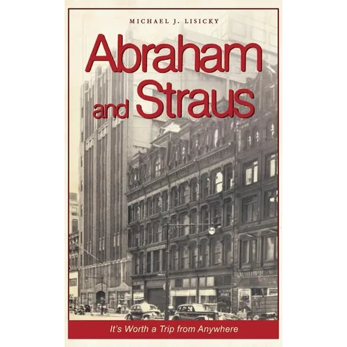 Abraham and Straus: It's Worth a Trip from Anywhere - Hardcover