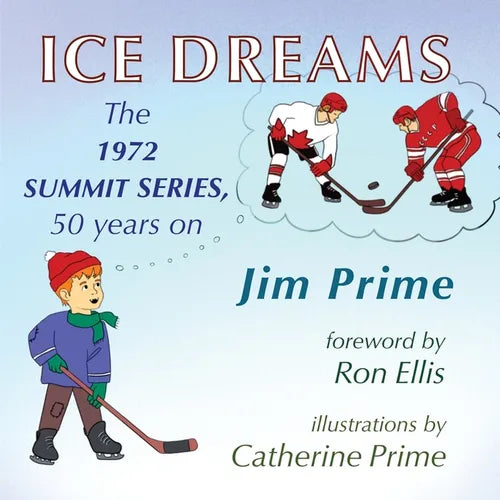 Ice Dreams: The 1972 Summit Series, 50 years on - Paperback