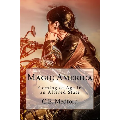 Magic America: Coming of Age in an Altered State - Paperback