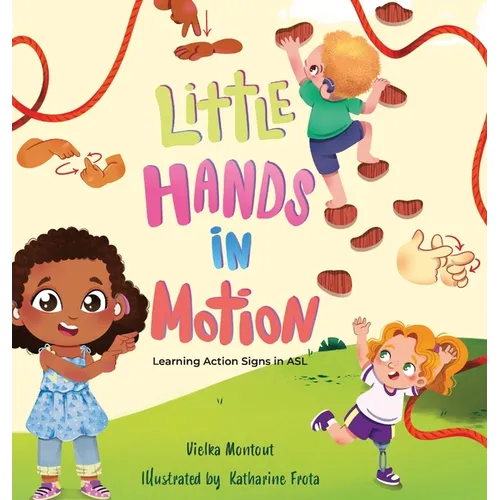 Little Hands in Motion: Learning Action Signs in ASL - Hardcover
