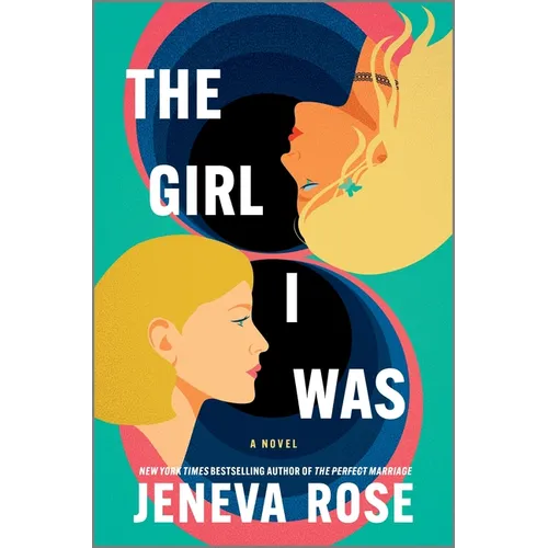The Girl I Was (Deluxe Limited Edition): From the New York Times Bestselling Author of the Perfect Marriage - Hardcover