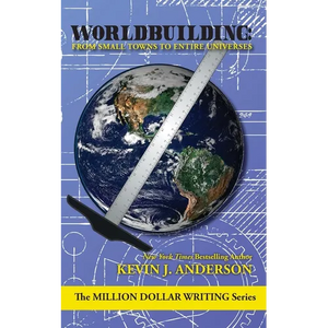 Worldbuilding: From Small Towns to Entire Universes - Paperback