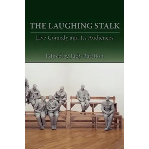 The Laughing Stalk: Live Comedy and Its Audiences - Paperback
