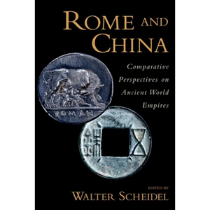 Rome and China: Comparative Perspectives on Ancient World Empires - Paperback