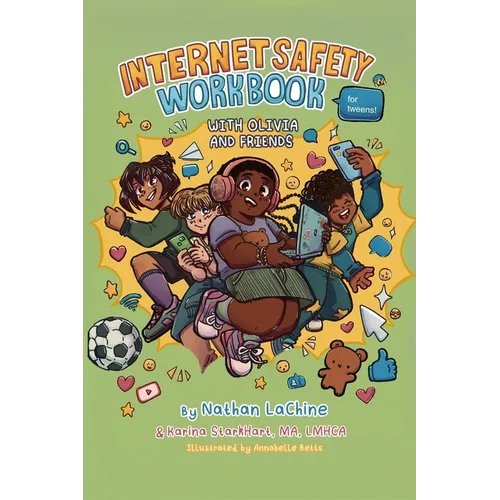 Internet Safety Workbook for Tweens: With Olivia and Friends - Paperback