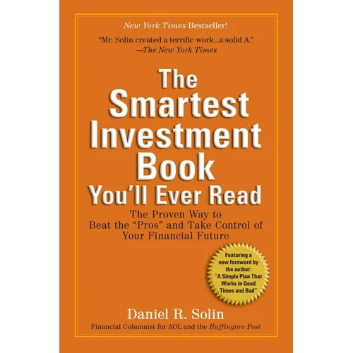 The Smartest Investment Book You'll Ever Read: The Proven Way to Beat the Pros and Take Control of Your Financial Future - Paperback