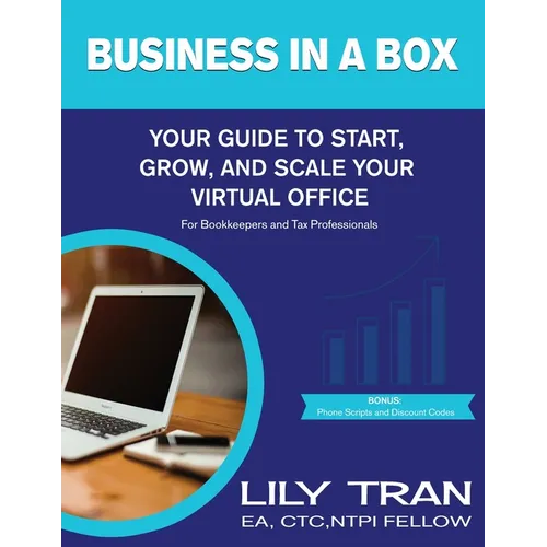 Business in a Box: Your Guide to Start, Grow, and Scale Your Virtual Office for Bookkeepers and Tax Professionals - Paperback