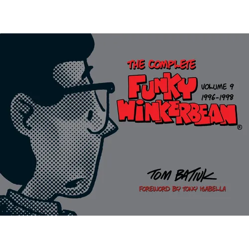 The Complete Funky Winkerbean, Volume 9, 1996-1998 - Hardcover