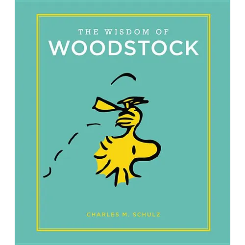 The Wisdom of Woodstock - Hardcover
