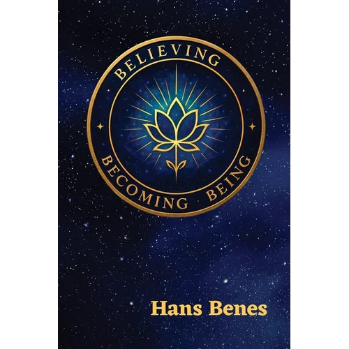 Believing Becoming Being - Paperback