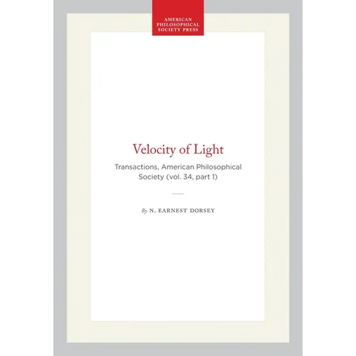 Velocity of Light: Transactions, American Philosophical Society (Vol. 34, Part 1) - Hardcover