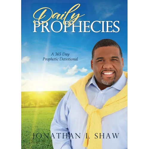 Daily Prophecies: 365 Day Prophetic Devotional - Paperback