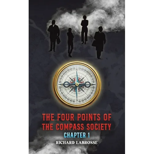 The Four Points of the Compass Society: Chapter 1 - Paperback