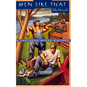 Men Like That: A Southern Queer History - Paperback