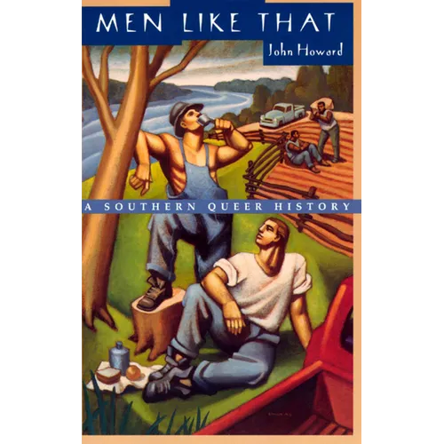 Men Like That: A Southern Queer History - Paperback