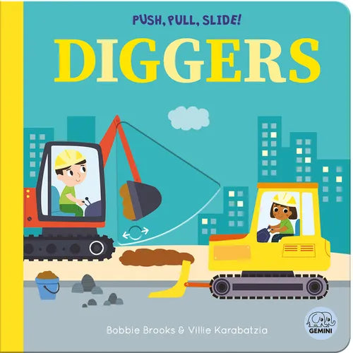 Push, Pull, Slide! Diggers - Board Book