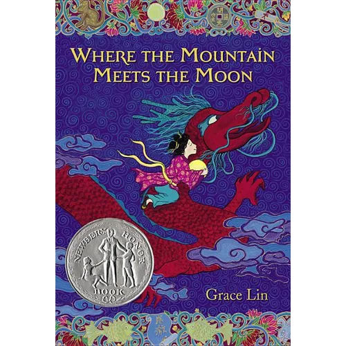 Where the Mountain Meets the Moon (Newbery Honor Award Winner) - Hardcover