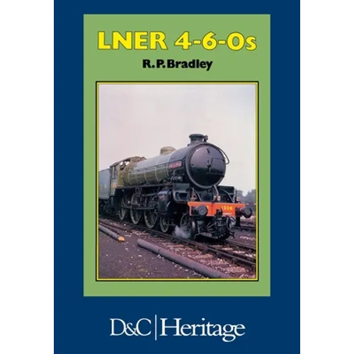 London and North Eastern Railway 4-6-0's - Paperback