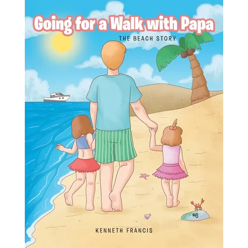 Going for a Walk with Papa: The Beach Story - Paperback