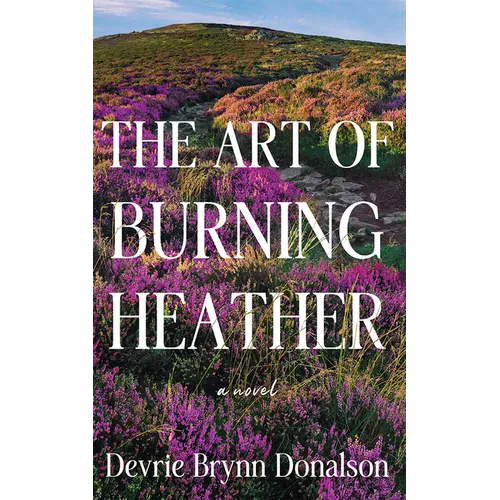 The Art of Burning Heather - Paperback
