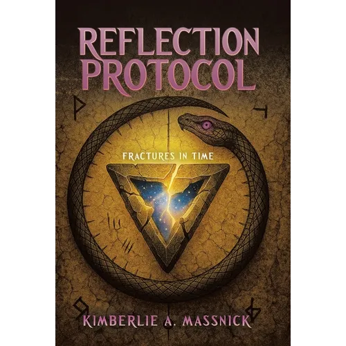 Reflection Protocol: Fractures In Time - Hardcover