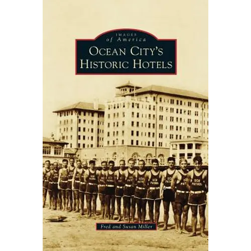 Ocean City S Historic Hotels - Hardcover