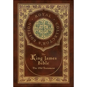 The King James Bible: The Old Testament (Royal Collector's Edition) (Case Laminate Hardcover with Jacket) - Hardcover