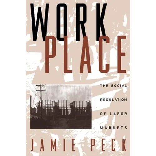 Work-Place: The Social Regulation of Labor Markets
