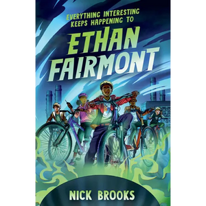 Everything Interesting Keeps Happening to Ethan Fairmont - Paperback