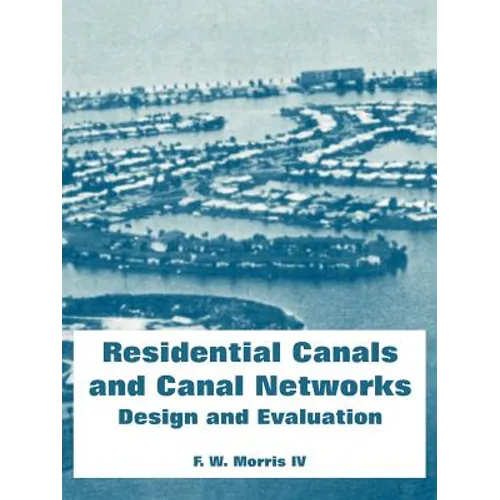 Residential Canals and Canal Networks: Design and Evaluation - Paperback