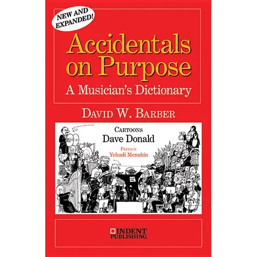 Accidentals on Purpose: A Musician's Dictionary - Paperback