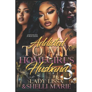 Addicted to My Homegirl's Husband 3 - Paperback