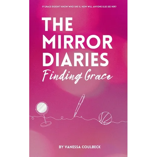 The Mirror Diaries: Finding Grace - Paperback